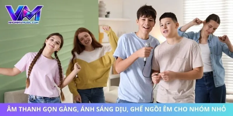 Âm thanh gọn gàng, ánh sáng dịu, ghế ngồi êm cho nhóm nhỏ