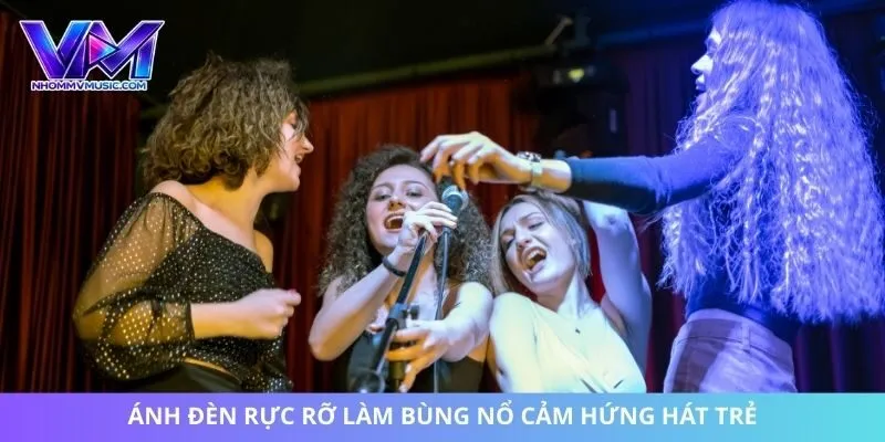Ánh đèn rực rỡ làm bùng nổ cảm hứng hát trẻ