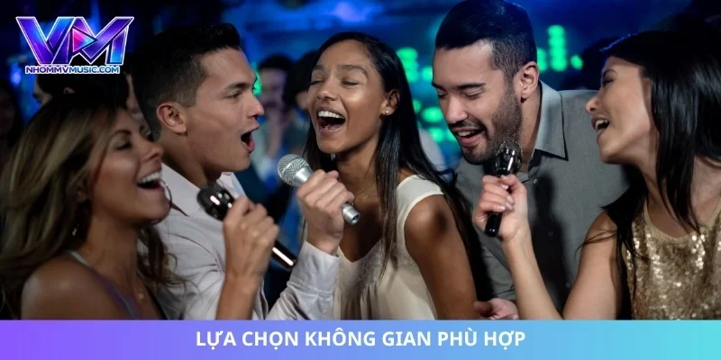Lựa chọn không gian phù hợp