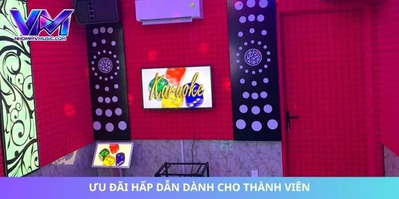 Ưu đãi hấp dẫn dành cho thành viên