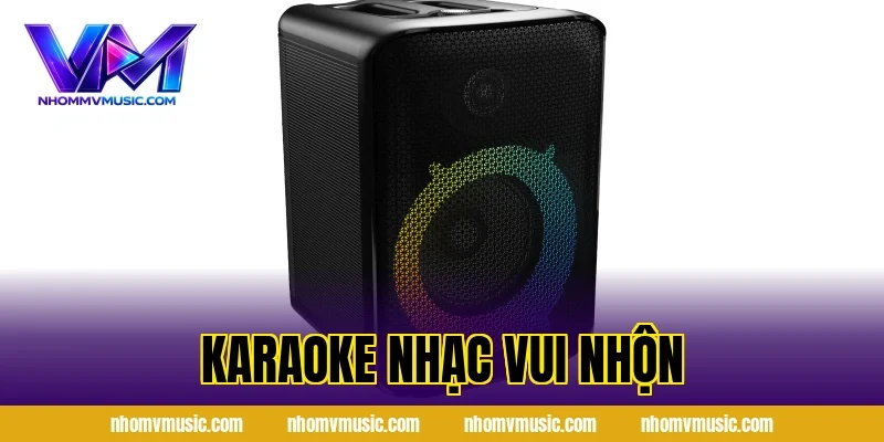Karaoke Nhạc Vui Nhộn
